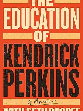 The Education of Kendrick Perkins: A Memoir Hardcover