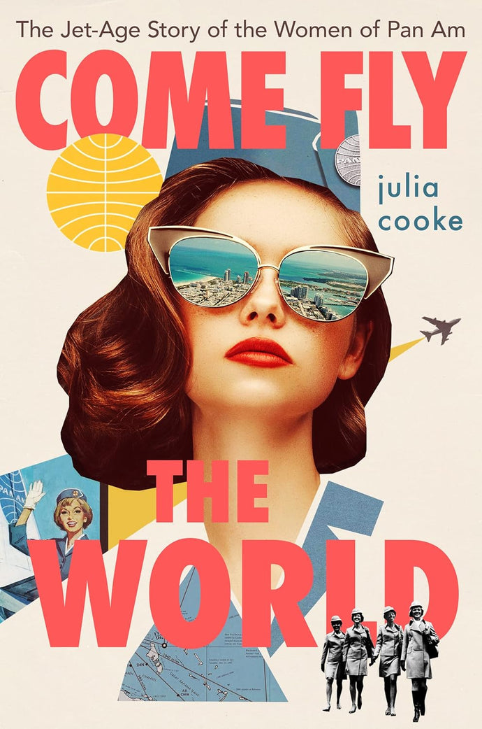 Come Fly The World: The Jet-Age Story of the Women of Pan Am Paperback  Ndah Mbawa @ Happier Every Chapter   