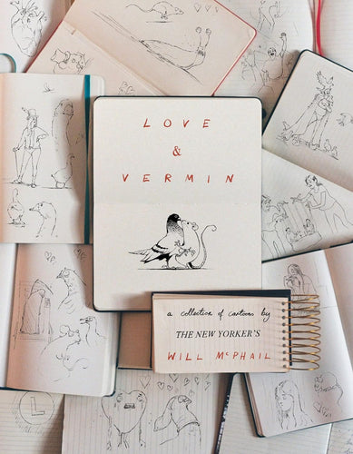 Love & Vermin: A Collection of Cartoons by the New Yorker's Will McPhail Hardcover Comics & Graphic Novels Happier Every Chapter   