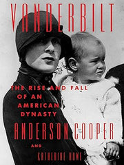 Vanderbilt: The Rise and Fall of an American Dynasty Paperback