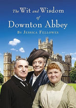 Load image into Gallery viewer, The Wit and Wisdom of Downton Abbey Hardcover Adult Non-Fiction Happier Every Chapter   
