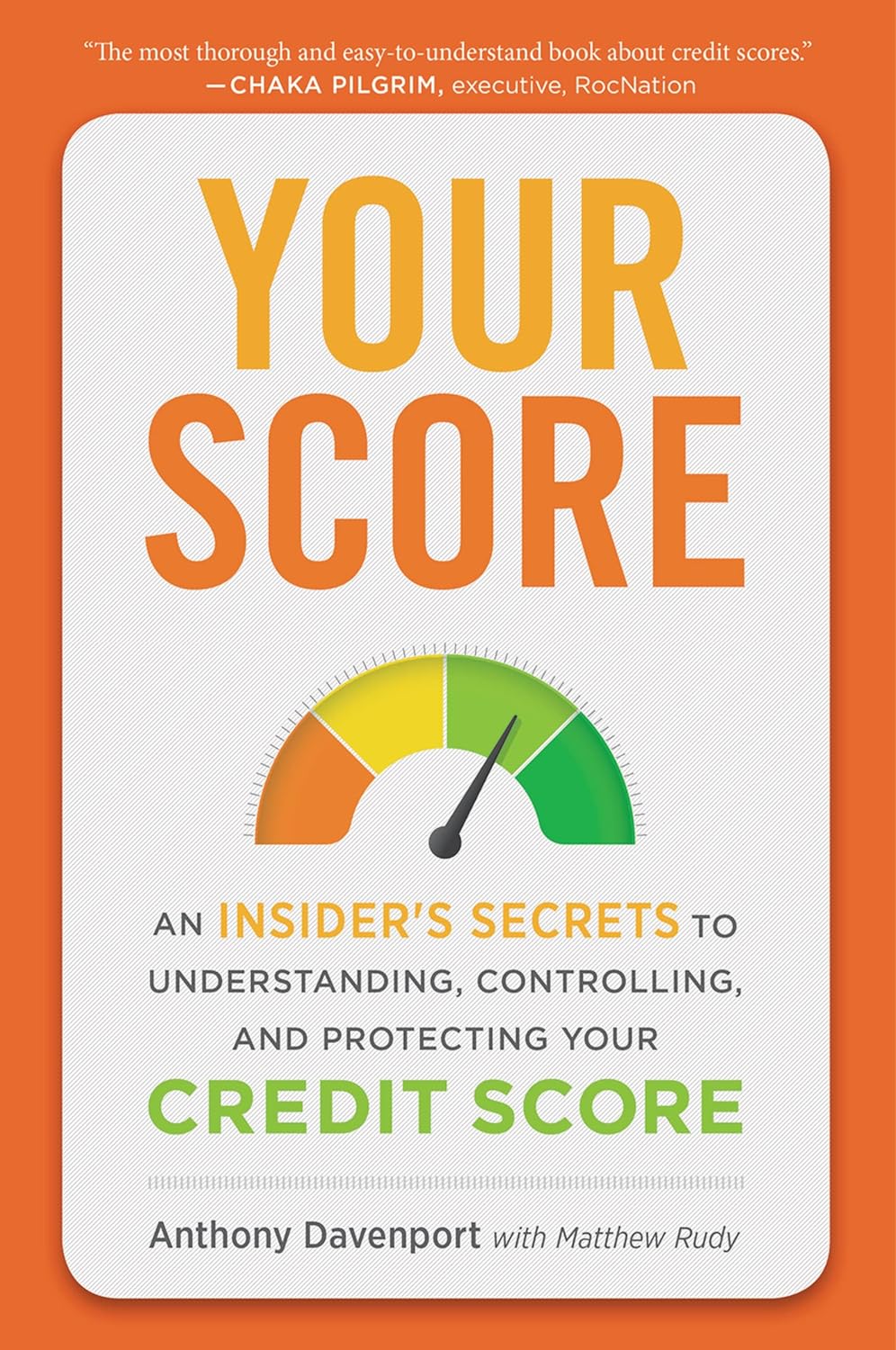 Your Score: An Insider's Secrets to Understanding, Controlling, and Protecting Your Credit Score Paperback