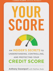 Your Score: An Insider's Secrets to Understanding, Controlling, and Protecting Your Credit Score Paperback