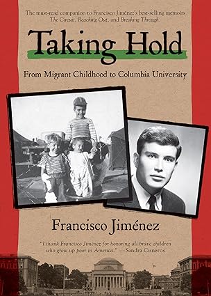 Taking Hold: From Migrant Childhood to Columbia University (The Circuit, 4) Paperback