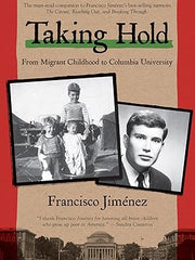 Taking Hold: From Migrant Childhood to Columbia University (The Circuit, 4) Paperback