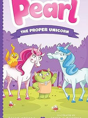 Pearl: The Proper Unicorn (Pearl the Magical Unicorn) Paperback