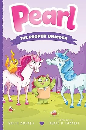 Pearl: The Proper Unicorn (Pearl the Magical Unicorn) Paperback Children's Books Happier Every chapter