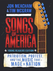 Songs of America: Young Reader's Edition: Patriotism, Protest, and the Music That Made a Nation Hardcover