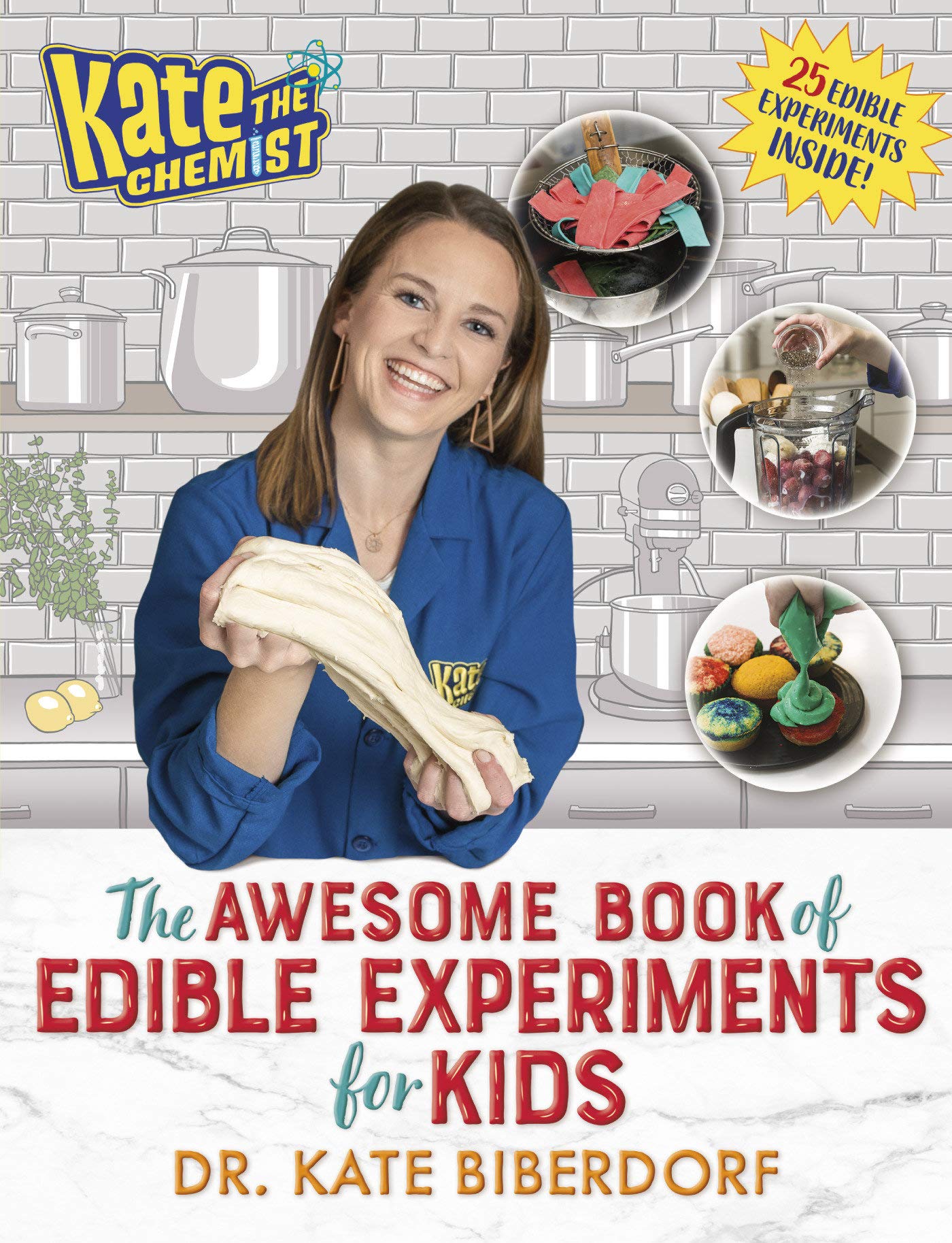 Kate the Chemist The Awesome Cookbook of Edible Experiments(Hardcover)