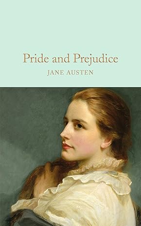 Pride and Prejudice: Jane Austen (Macmillan Collector's Library, 14) Hardcover Fiction Happier Every Chapter   