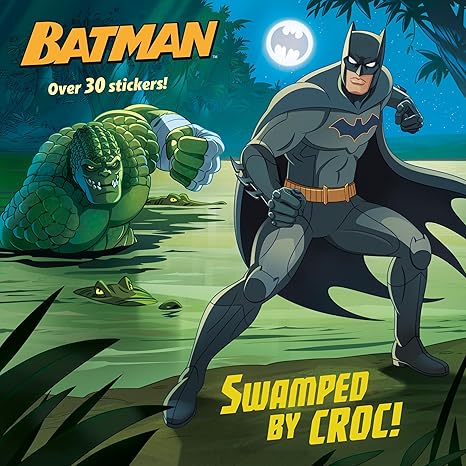 Swamped by Croc! (DC Super Heroes: Batman) (Pictureback(r)) Paperback Children's Books Happier Every Chapter   