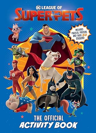 DC League of Super-Pets: The Official Activity Book (DC League of Super-Pets Movie): Includes puzzles, posters, and over 30 stickers! Paperback Children's Books Happier Every Chapter   