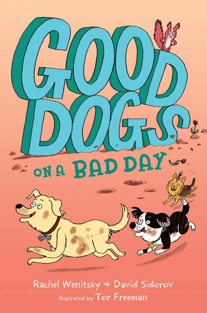 Good Dogs on a Bad Day (Good Dogs, 1) (Hardcover) Children's Books Happier Every Chapter   
