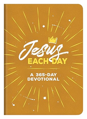 Jesus Each Day: A 365-Day Devotional Imitation Leather Adult Non-Fiction Happier Every Chapter   