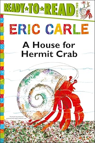 ERIC CARLE RTR03 HOUSE FOR HERMIT CRAB (The World of Eric Carle: Ready-to-Read, Level 2) Paperback Children's Books Happier Every Chapter   