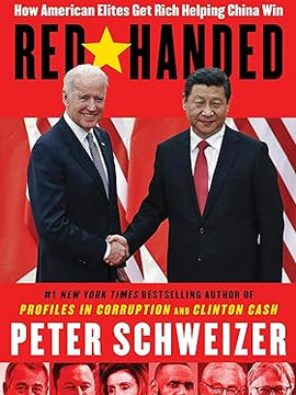 Red-Handed: How American Elites Get Rich Helping China Win Hardcover