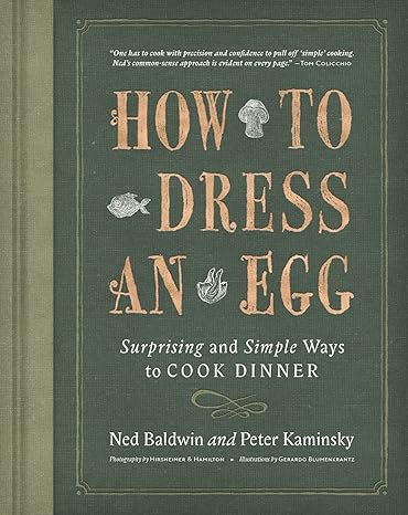 How To Dress An Egg: Surprising and Simple Ways to Cook Dinner Hardcover Adult Non-Fiction Happier Every Chapter   