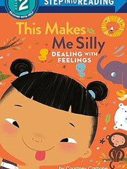 This Makes Me Silly: Dealing with Feelings (Step into Reading) Paperback