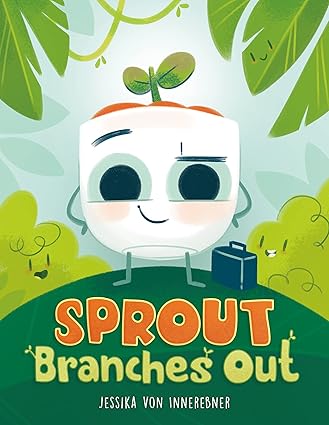 Sprout Branches Out Hardcover Sprout Branches Out Hardcover