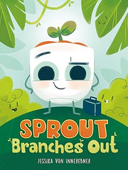 Sprout Branches Out Hardcover Sprout Branches Out Hardcover