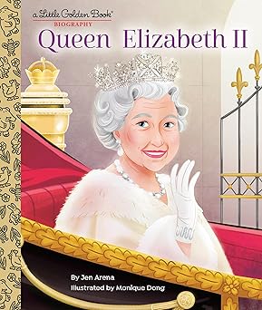 Queen Elizabeth II: A Little Golden Book Biography Hardcover Children's Books Happier Every Chapter