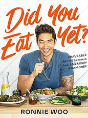 Did You Eat Yet?: Craveable Recipes from an All-American Asian Chef Hardcover