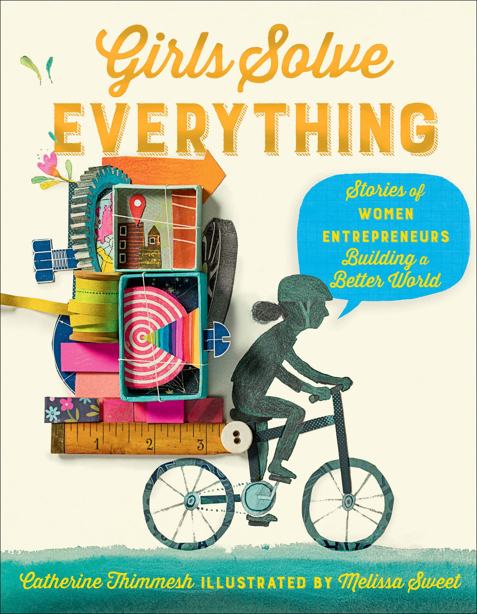 Girls Solve Everything Stories of Women Entrepreneurs Building a Better World(Hardcover)