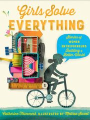 Girls Solve Everything Stories of Women Entrepreneurs Building a Better World(Hardcover)
