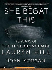 She Begat This: 20 Years of The Miseducation of Lauryn Hill Paperback
