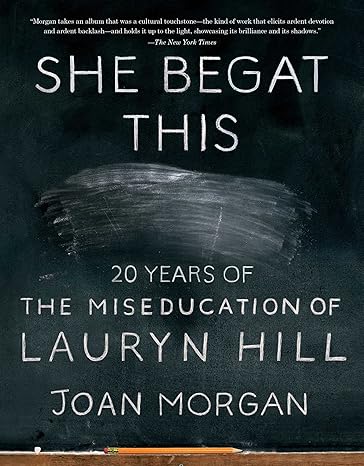 She Begat This: 20 Years of The Miseducation of Lauryn Hill Paperback Adult Non-Fiction Happier Every Chapter   