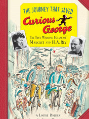 Journey That Saved Curious George Young Readers Edition, The The True Wartime Escape of Margret and H. A. Rey(Paperback)