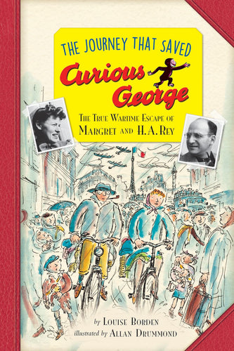 Journey That Saved Curious George Young Readers Edition, The The True Wartime Escape of Margret and H. A. Rey(Paperback) Children's Books Happier Every Chapter   