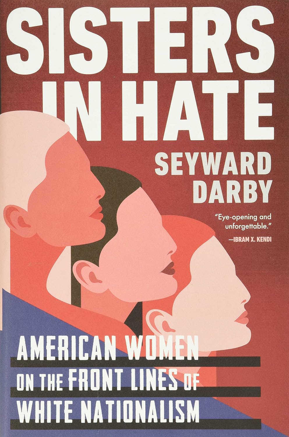 Sisters in Hate: American Women on the Front Lines of White Nationalism Hardcover