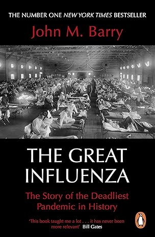 The Great Influenza: The Story of the Deadliest Pandemic in History Paperback Adult Non-Fiction Happier Every Chapter   