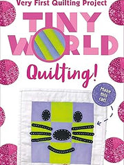 Tiny World: Quilting! (Tiny World, 7) Paperback