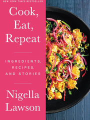 Cook, Eat, Repeat: Ingredients, Recipes and Stories Hardcover