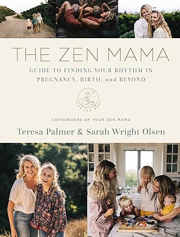 The Zen Mama Guide to Finding Your Rhythm in Pregnancy, Birth, and Beyond: Finding Your Path Through Pregnancy, Birth, and Beyond Hardcover Adult Non-Fiction Happier Every Chapter   