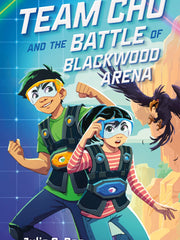 Team Chu and the Battle of Blackwood Arena  1(Hardcover)