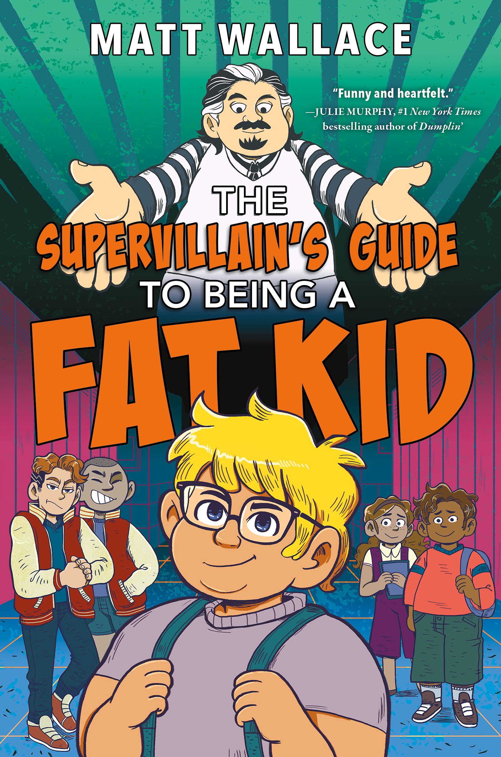 The Supervillain's Guide to Being a Fat Kid (Hardcover)
