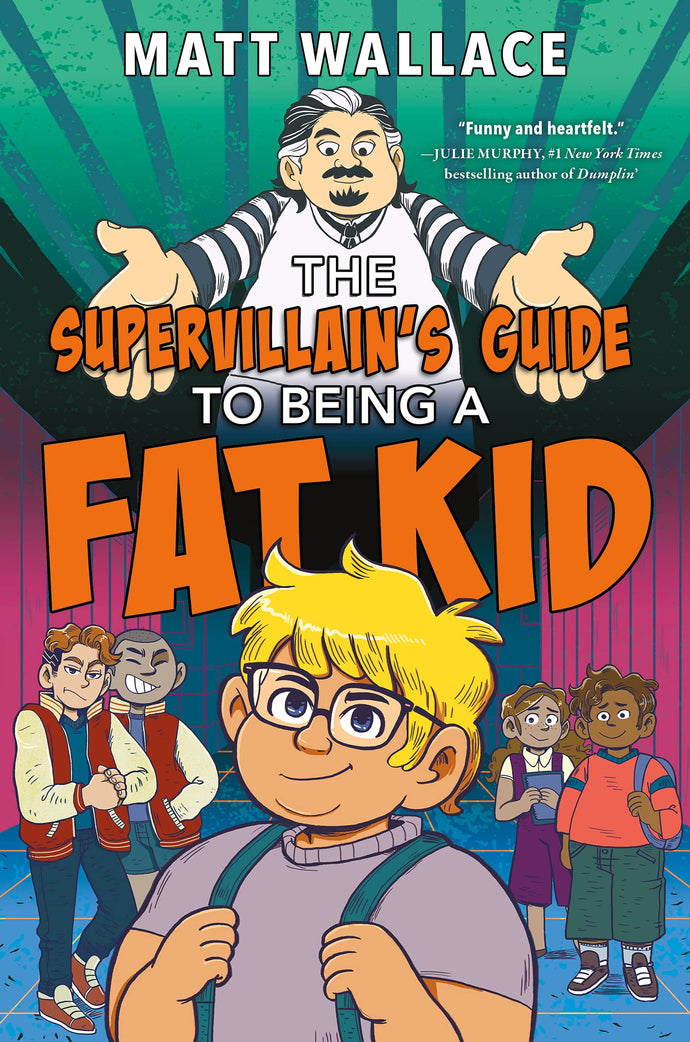 The Supervillain's Guide to Being a Fat Kid (Hardcover) Children's Books Happier Every Chapter   