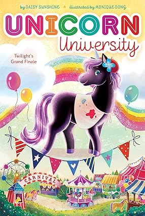 Twilight's Grand Finale: Volume 5 (Unicorn University) Paperback Children's Books Happier Every chapter