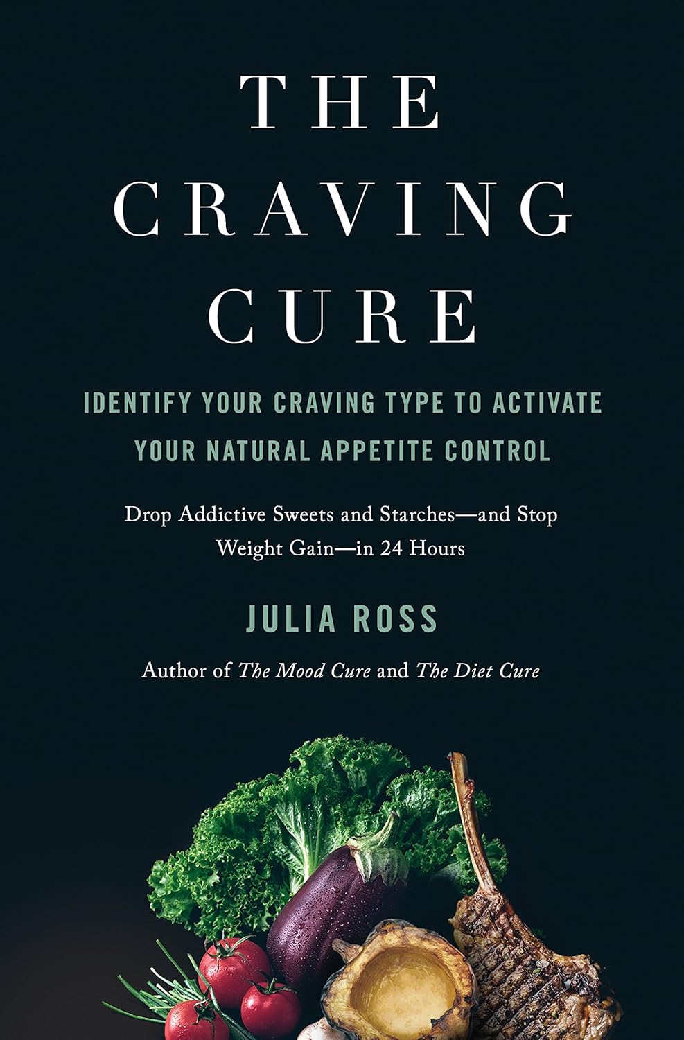 The Craving Cure: Identify Your Craving Type to Activate Your Natural Appetite Control Hardcover €“ December 12, 2017 by Julia Ross (Author)