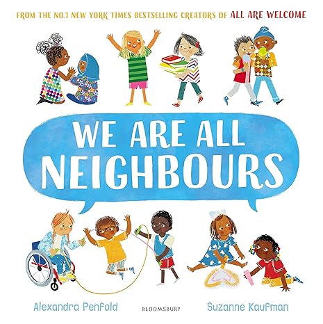 We Are All Neighbours Children's Books Happier Every Chapter   