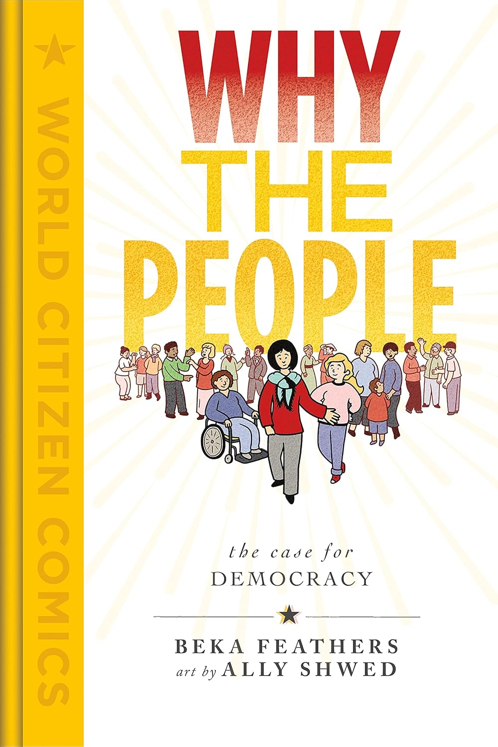 Why the People: The Case for Democracy (World Citizen Comics) Hardcover