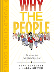 Why the People: The Case for Democracy (World Citizen Comics) Hardcover