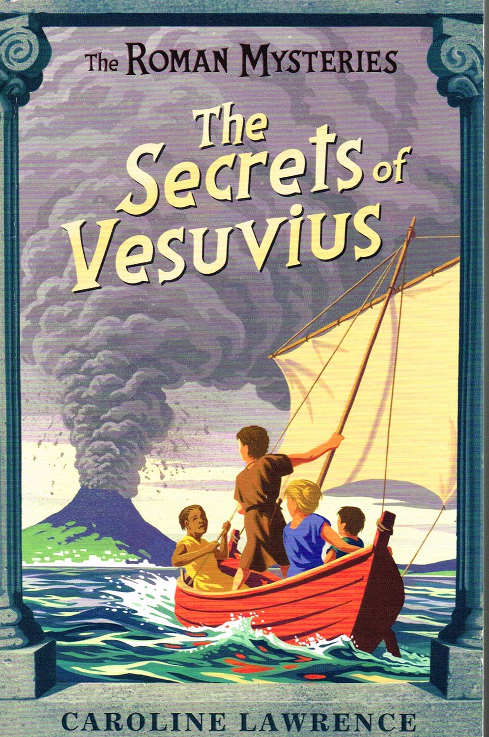 The Secrets Of Vesuvius : The Roman Mysteries Series Volume 2 : Paperback