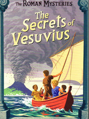 The Secrets Of Vesuvius : The Roman Mysteries Series Volume 2 : Paperback