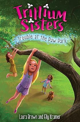 Trillium Sisters 4: Trouble at the Paw Park Paperback