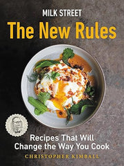 Milk Street: The New Rules: Smart, Simple Recipes That Will Change the Way You Cook Hardcover