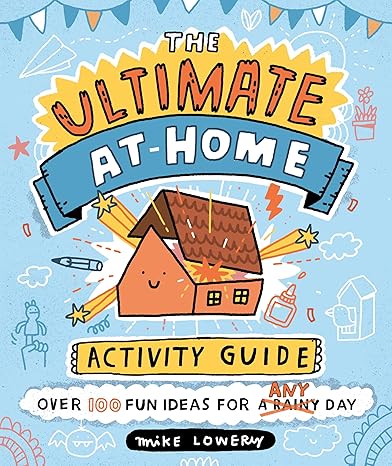The Ultimate At-Home Activity Guide Paperback